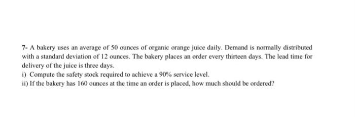 7- A bakery uses an average of 50 ounces of