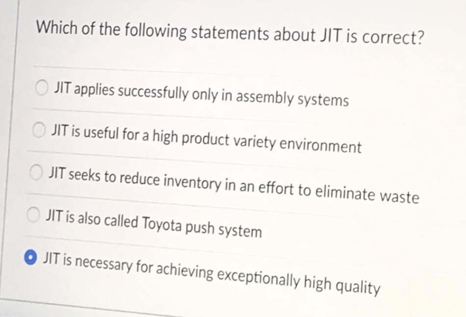 5 6 Which of the following statements about JIT