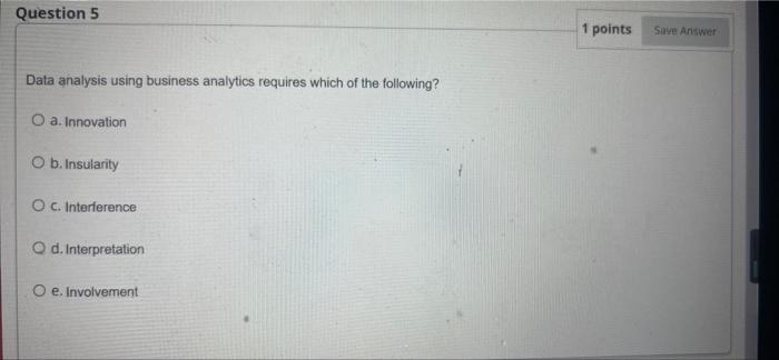 Question 5 1 points Save Answer Data analysis