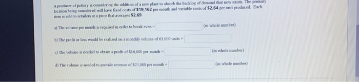 A producer of pottery is considering the addition