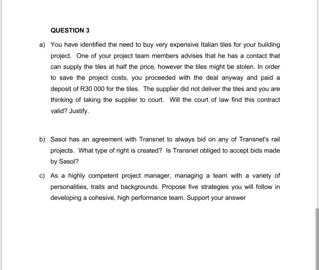 QUESTION 3 a) You have identified the need to buy