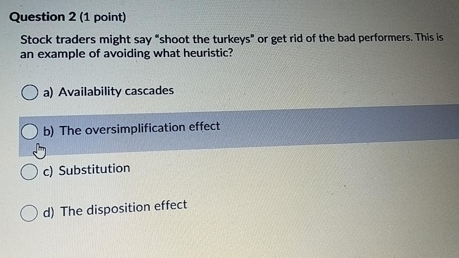 Question 2 (1 point) Stock traders might say