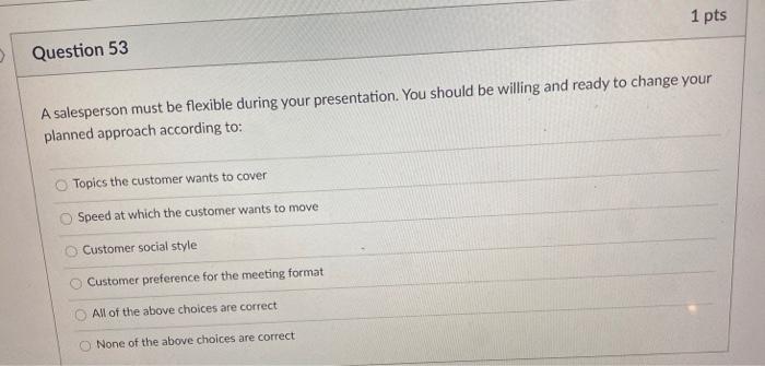 1 pts Question 52 Danica tells her prospect that