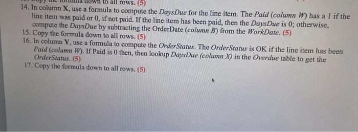 to all rows. (5) 14. In column X, use a formula