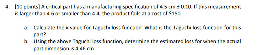 [10 points] A critical part has a manufacturing