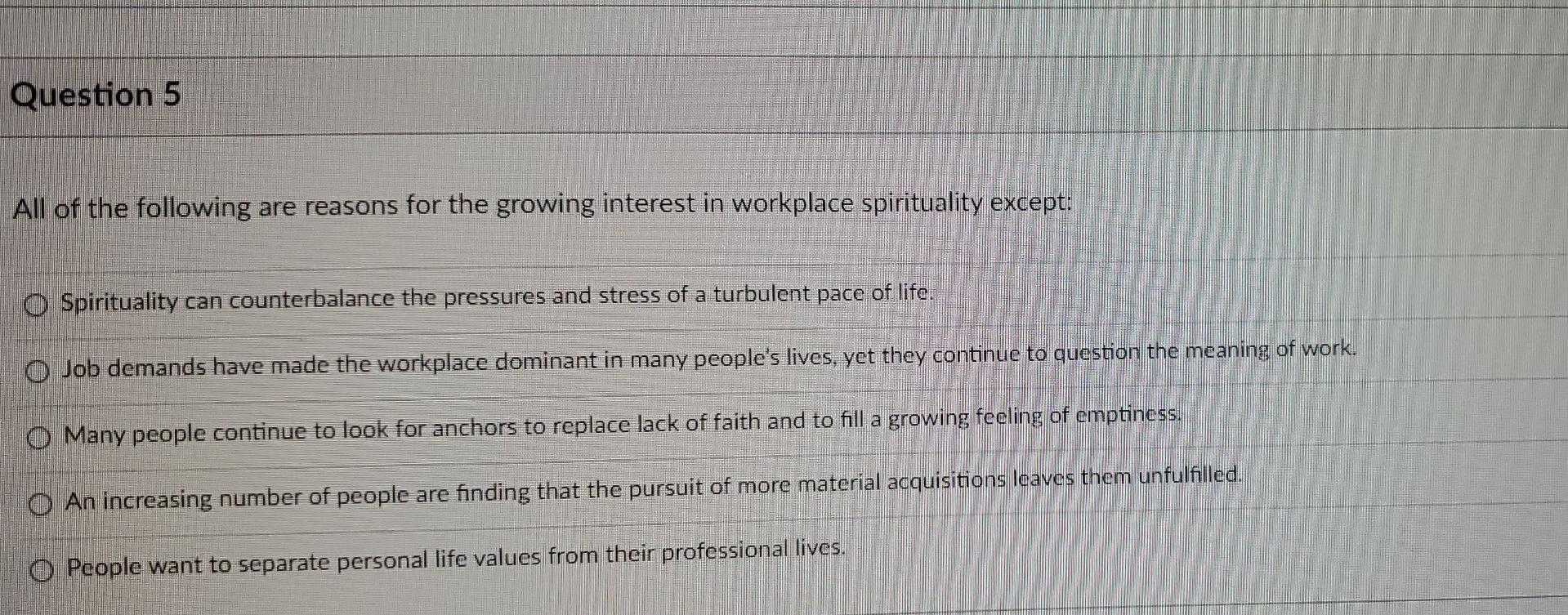 Question 5 All of the following are reasons for