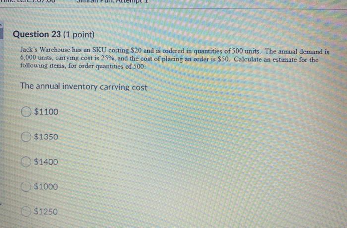 Question 23 (1 point) Jack's Warehouse has an SKU