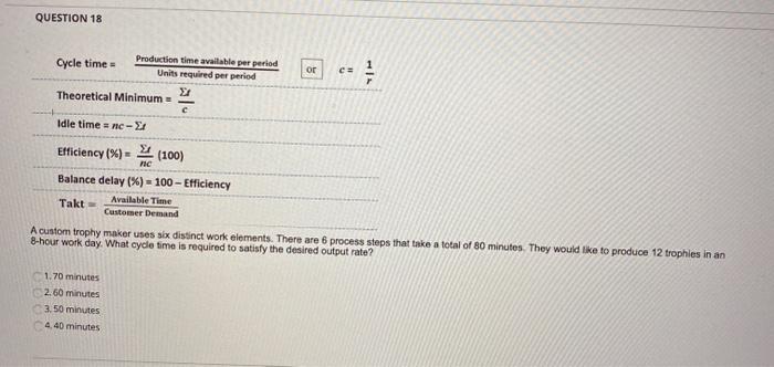 QUESTION 18 Cycle time Production time available
