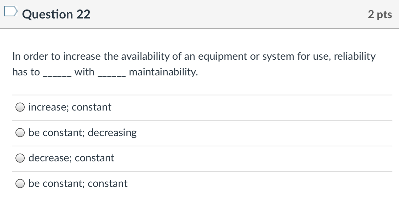 Question 22 2 pts In order to increase the