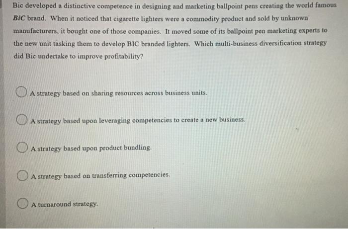 Bic developed a distinctive competence in