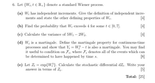 6. Let {W, TER+} denote a standard Wiener