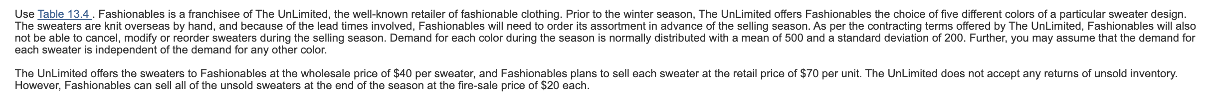 Say Fashionables orders 725 of each sweater. What