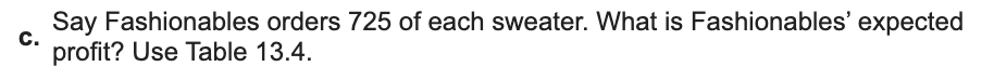 Say Fashionables orders 725 of each sweater. What