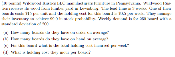 (10 points) Wildwood Rustics LLC manufacturers