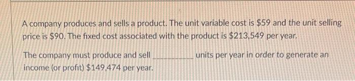 A company produces and sells a product. The unit