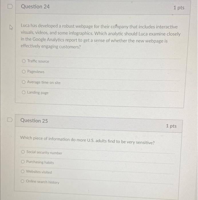 need help with 24 and 25! D Question 24 1 pts