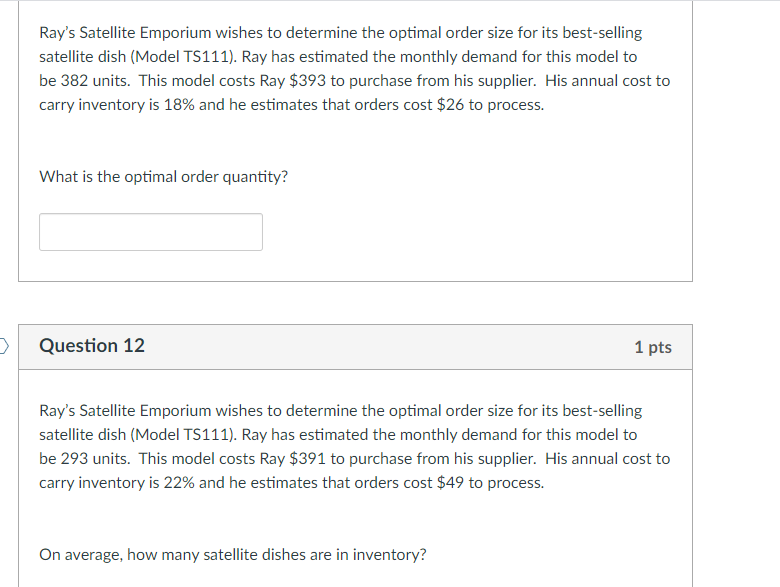 Ray's Satellite Emporium wishes to determine the