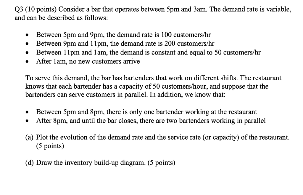 Q3 (10 points) Consider a bar that operates