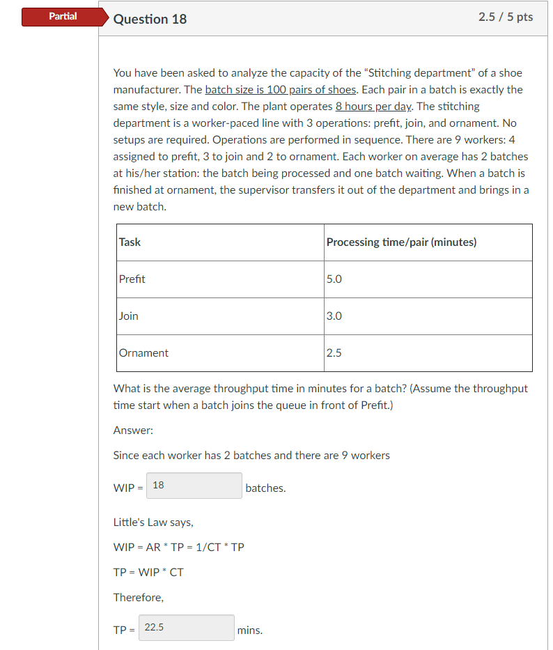 Partial Question 18 2.5 / 5 pts You have been