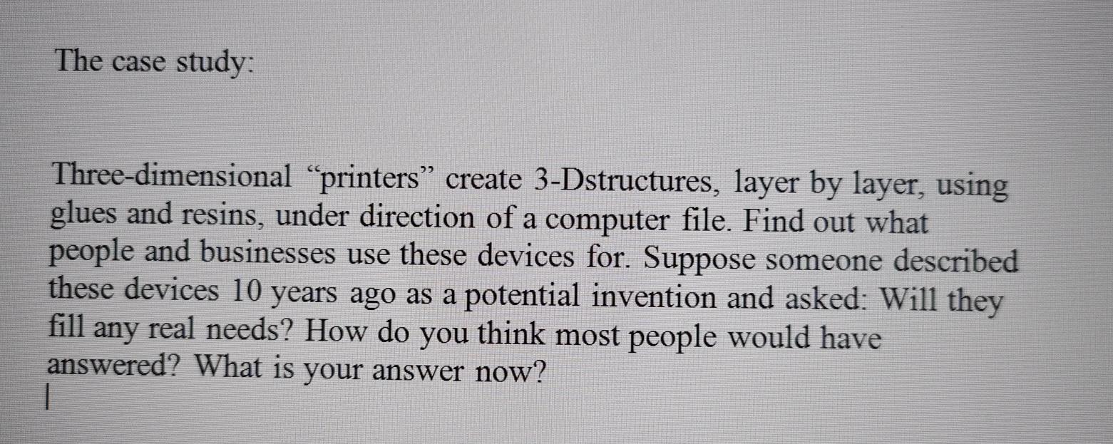 The case study: Three-dimensional printers create