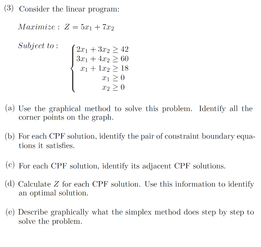 (3) Consider the linear program: Maximize : 2 =