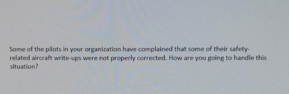 Some of the pilots in your organization have