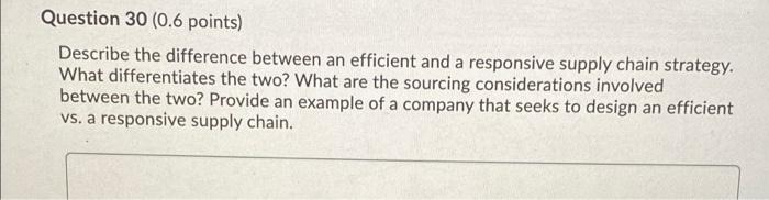 Question 30 (0.6 points) Describe the difference