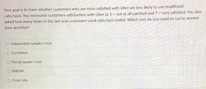 Your goal is to learn whether customers who are