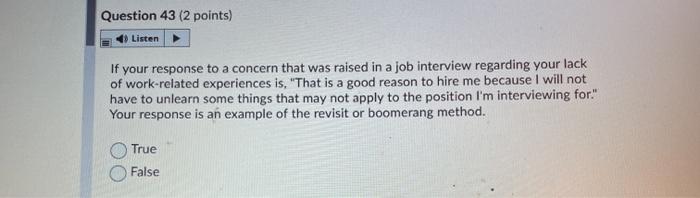 Question 43 (2 points) Listen If your response to