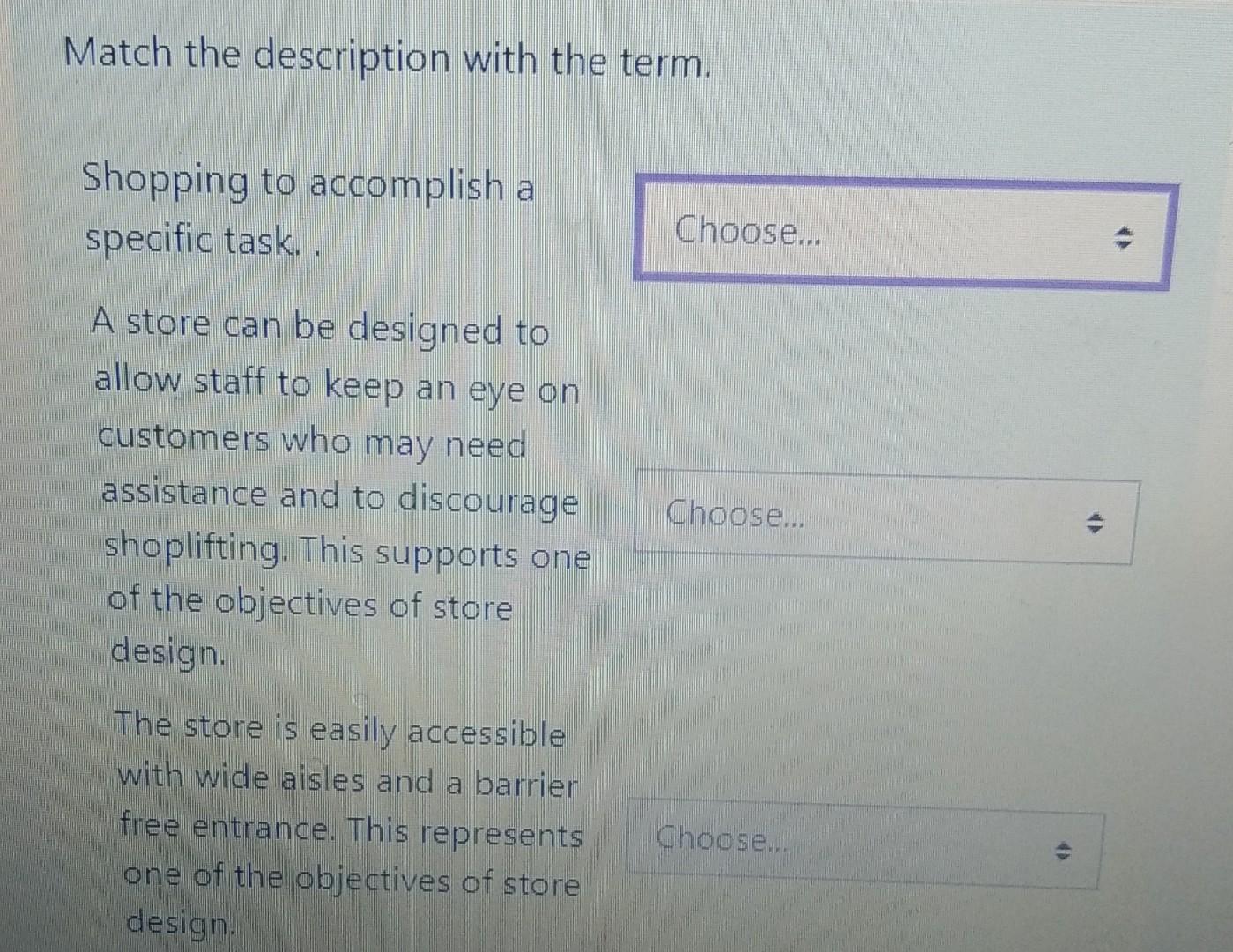 Match the description with the term. Shopping to