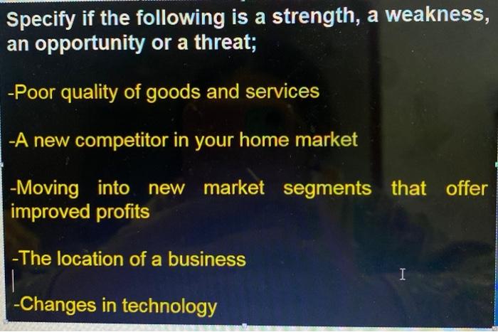 Specify if the following is a strength, a