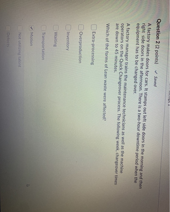 Question 2 (2 points) Saved A factory makes doors