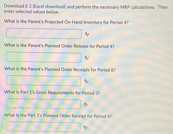 Download E 2 (Excel download) and perform the