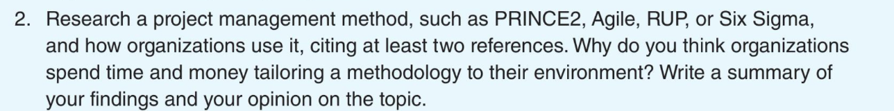 2. Research a project management method, such as