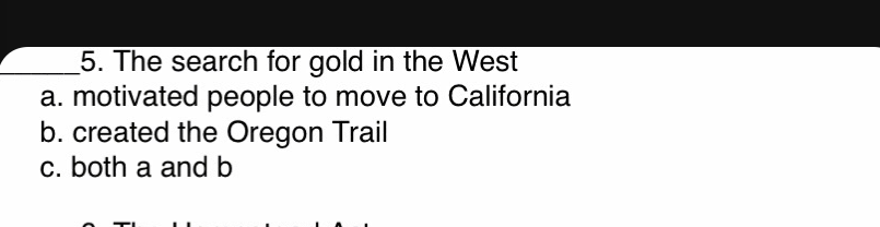 _5. The search for gold in the West a. motivated
