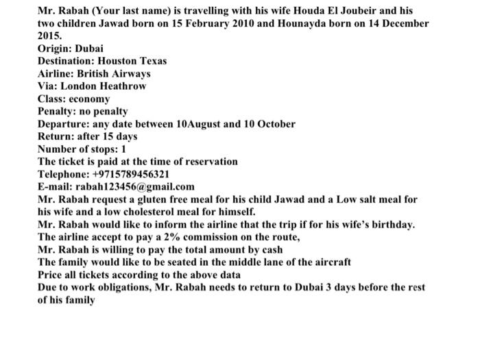 Mr. Rabah (Your last name) is travelling with his