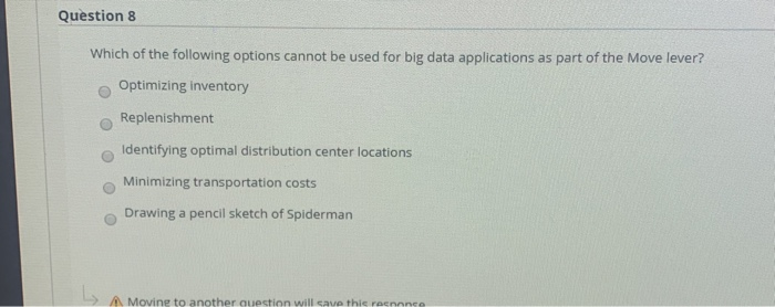 Question 8 Which of the following options cannot