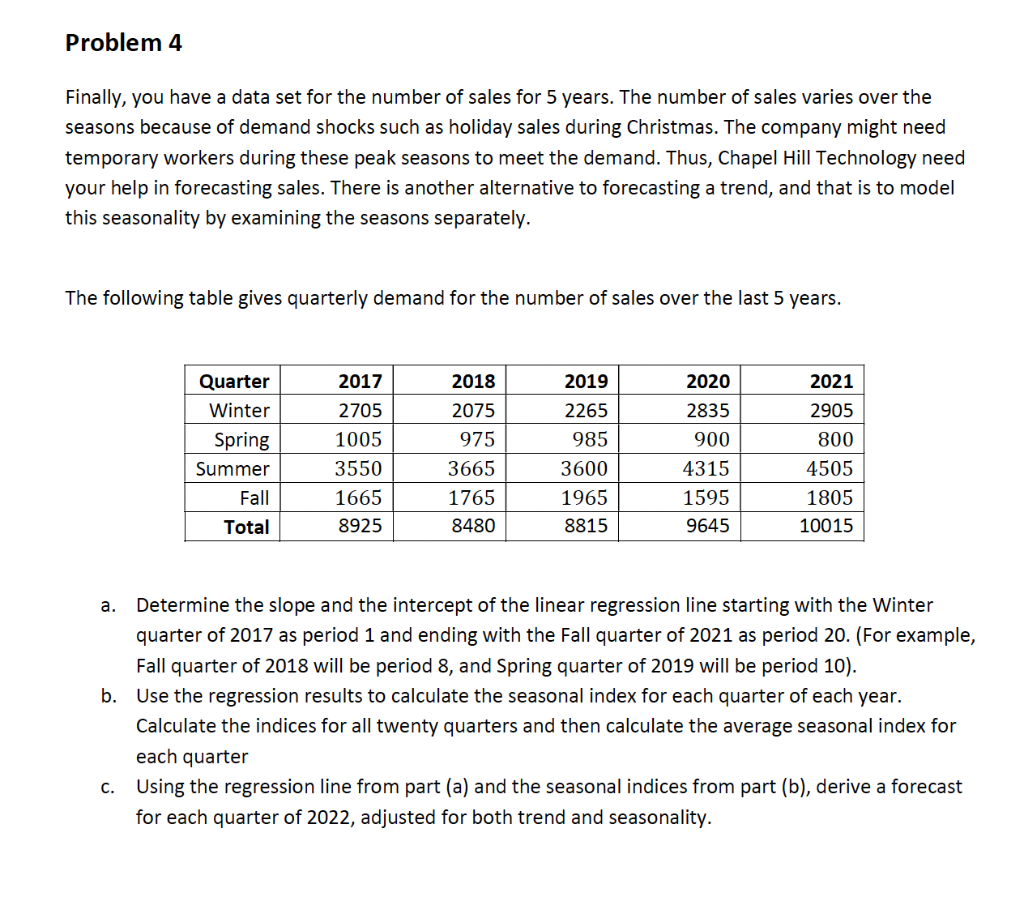 Problem 4 Finally, you have a data set for the