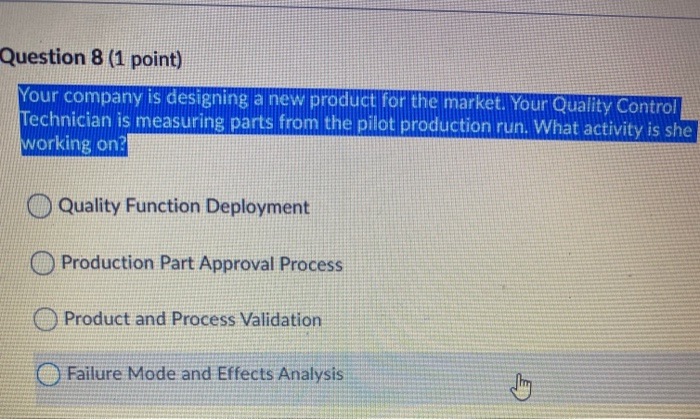 Question 8 (1 point) Your company is designing a
