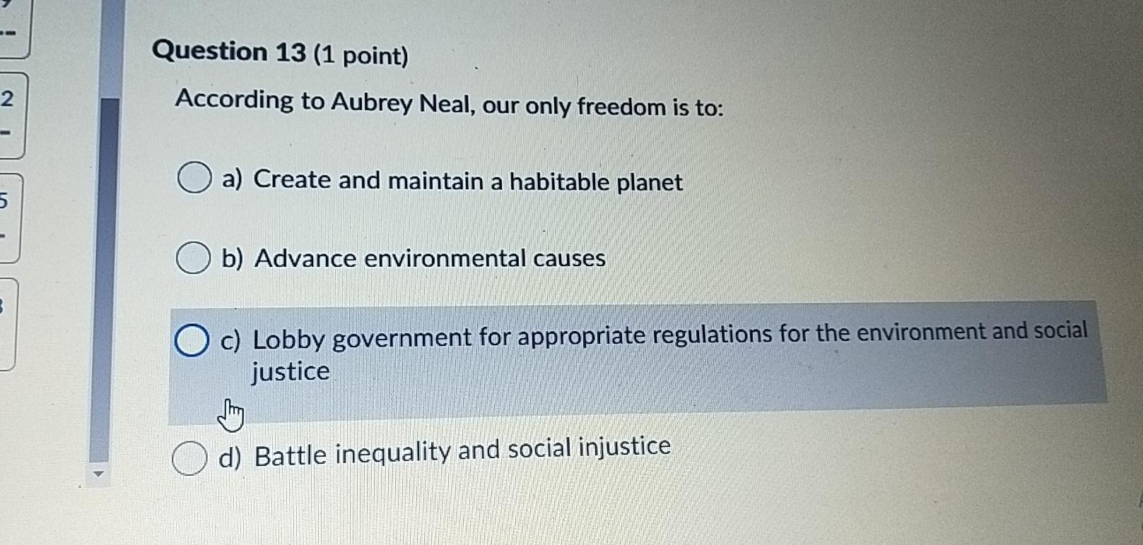 Question 13 (1 point) 2 According to Aubrey Neal,