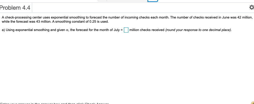 Problem 4.4 A check-processing center uses