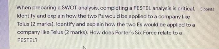 When preparing a SWOT analysis, completing a