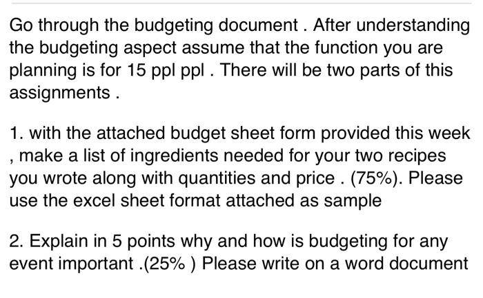 Go through the budgeting document. After
