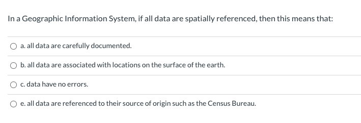 In a Geographic Information System, if all data