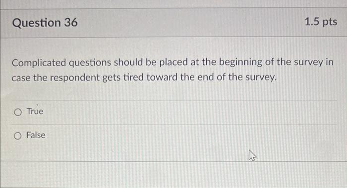 Question 34 1.5 pts Which of the following is the