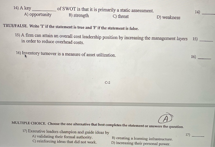 14) A key A) opportunity of SWOT is that it is