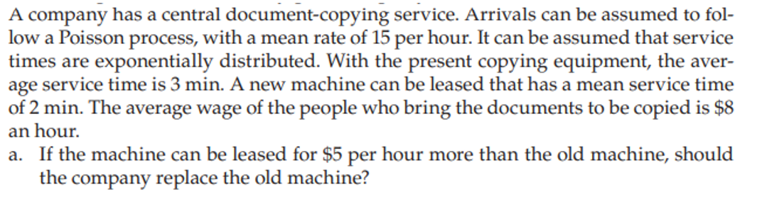 A company has a central document-copying service.
