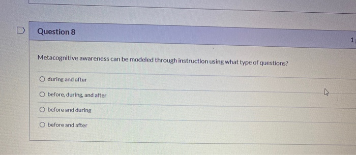 Question 8 1 Metacognitive awareness can be