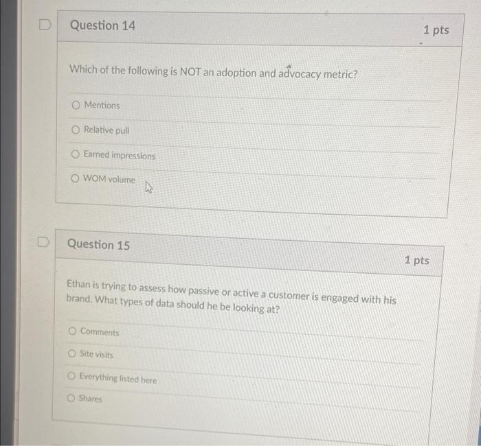 need help with 14 and 15! D Question 14 1 pts