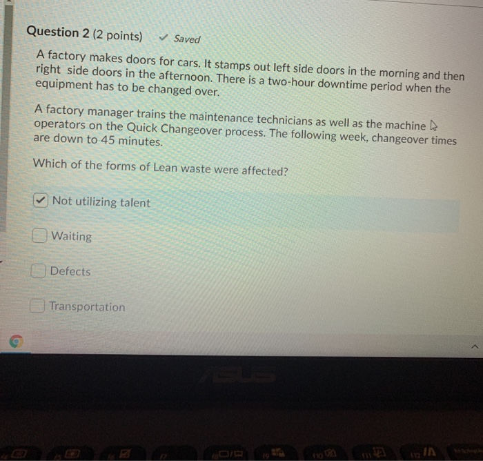 Question 2 (2 points) Saved A factory makes doors
